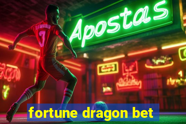 fortune dragon bet